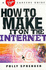 How to Make It on the Internet