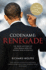 Codename: Renegade (the Inside Account of How Barack Obama Won the Biggest Prize in Politics)