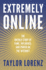 Extremely Online: The Untold Story of Fame, Influence and Power on the Internet