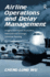 Airline Operations and Delay Management: Insights From Airline Economics, Networks and Strategic Schedule Planning