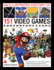 The Illustrated History of 151 Videogames a Detailed Guide to the Most Important Games