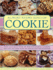 Almost Every Kind of Cookie Make and Bake Over 100 Mouthwatering Cookies, Biscuits and Bars With 450 Stepbystep Photographs