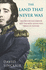 The Land That Never Was: Sir Gregor Macgregor and the Most Audacious Fraud in History