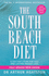 The South Beach Diet: a Doctor's Plan for Fast and Lasting Weight Loss