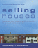 Selling Houses: How to Sell Your House as Quickly as You Can for as Much Money as You Can