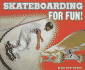 Skateboarding for Fun!