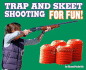 Trap and Skeet Shooting for Fun!