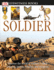 Dk Eyewitness Books: Soldier: Discover the World of Soldierstheir Training, Tactics, Vehicles, and Weapons
