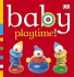 Baby: Playtime! (Baby Chunky Board Books)