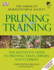 The American Horticultural Society Pruning and Training