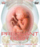The Pregnant Body Book: the Complete Illustrated Guide From Conception to Birth [With Dvd Rom]