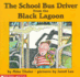 The School Bus Driver From the Black Lagoon