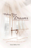 Waking Your Dreams: Unlock the Wisdom of Your Unconscious