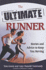 The Ultimate Runner: Stories and Advice to Keep You Moving