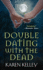 Double Dating With the Dead