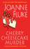 Cherry Cheesecake Murder (a Hannah Swensen Mystery)