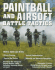 Paintball and Airsoft Battle Tactics: Light Infantry Tactics for Paintball and Airsoft