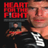 Heart for the Fight: a Marine Hero's Journey From the Battlefields of Iraq to Mixed Martial Arts Champion