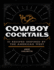 Cowboy Cocktails Format: Hardback-Paper Over Boards