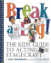 Break a Leg! : the Kids' Guide to Acting and Stagecraft