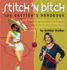 Stitch 'N Bitch: the Knitter's Handbook