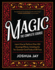 Magic: the Complete Course: How to Perform Over 100 Amazing Effects, With 500 Full-Color How-to Photographs [With Dvd]