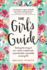 The Girl's Guide: Getting the hang of your whole complicated, unpredictable, impossibly amazing life