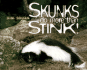 Skunks Do More Than Stink