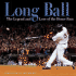 Long Ball: the Legend and Lore of the Home Run (Exceptional Social Studies Titles for Intermediate Grades) (Spectacular Sports)