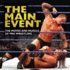 The Main Event: the Moves and Muscle of Pro Wrestling (Spectacular Sports)