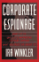 Corporate Espionage: What It is, Why It's Happening in Your Company, What You Must Do About It