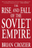 The Rise and Fall of the Soviet Empire