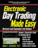 Electronic Day Trading Made Easy, Revised and Expanded 2nd Edition: Become a Successful Trader