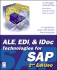 Ale, Edi, & Idoc Technologies for Sap, 2nd Edition (Prima Tech's Sap Book Series)