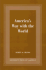 America's Way With the World