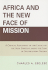 Africa and the New Face of Mission Format: Paperback