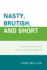 Nasty, Brutish, and Short