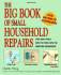 Big Book of Small Household Repairs (Reader's Digest Woodworking)