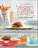 Vegan Diner: Classic Comfort Food for the Body and Soul