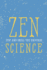 Zen Science: Stop and Smell the Universe