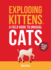 Exploding Kittens: a Field Guide to Unusual Cats