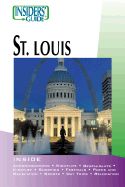 Insiders' Guide to St. Louis (Insiders' Guide Series)