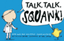 Talk, Talk, Squawk! : a Human's Guide to Animal Communication