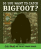 So You Want to Catch Bigfoot? (Judy Moody Movie Tie-in)