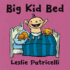 Big Kid Bed (Leslie Patricelli Board Books)