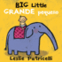 Big Little / Grande Pequeo (Leslie Patricelli Board Books)