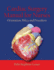 Cardiac Surgery for Nurses: Orientation, Policy, and Procedures: Orientation, Policy, and Procedures