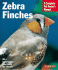 Zebra Finches (Complete Pet Owner's Manuals)