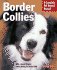 Border Collies (a Complete Pet Owner's Manual)