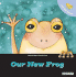 Let's Take Care of Our New Frog (Let's Take Care of Books)